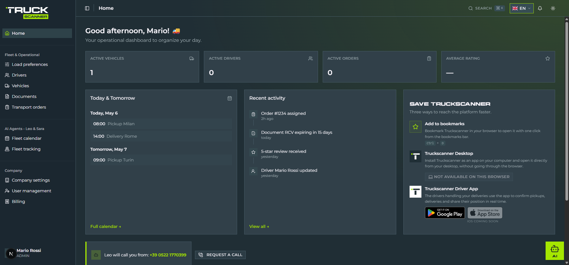 ActiveHome after registration (recommended=true): greeting «Good afternoon, Mario! 🚚» with subtitle «Your operational dashboard to organize your day.», 4 KPI cards ACTIVE VEHICLES 1, ACTIVE DRIVERS 0, ACTIVE ORDERS 0, AVERAGE RATING —, below two columns — left side mini-calendar «Today & Tomorrow» with events 08:00 Pickup Milan, 14:00 Delivery Rome, Tomorrow May 7 09:00 Pickup Turin, and «Recent activity» feed with Order #1234 assigned, Document RCV expiring in 15 days, 5-star review received, Driver Mario Rossi updated — right side «SAVE TRUCKSCANNER» card with bookmarks, Truckscanner Desktop and Driver App, at the bottom Leo banner with phone +39 0522 1770399 and REQUEST A CALL button