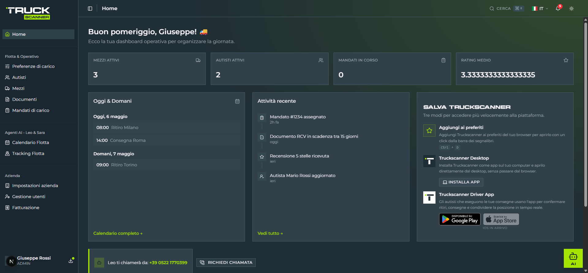ActiveHome dopo registrazione (recommended=true): saluto «Buon pomeriggio, Giuseppe! 🚚» con sottotitolo «Ecco la tua dashboard operativa per organizzare la giornata.», 4 KPI card MEZZI ATTIVI 3, AUTISTI ATTIVI 2, MANDATI IN CORSO 0, RATING MEDIO 3.33, sotto due colonne — a sinistra mini-calendario «Oggi & Domani» con eventi 08:00 Ritiro Milano, 14:00 Consegna Roma, Domani 09:00 Ritiro Torino, e feed «Attività recente» con Mandato #1234 assegnato, Documento RCV in scadenza tra 15 giorni, Recensione 5 stelle ricevuta, Autista Mario Rossi aggiornato — a destra card «SALVA TRUCKSCANNER» con bookmark, Truckscanner Desktop e Driver App, in fondo banner Leo con numero +39 0522 1770399 e bottone RICHIEDI CHIAMATA