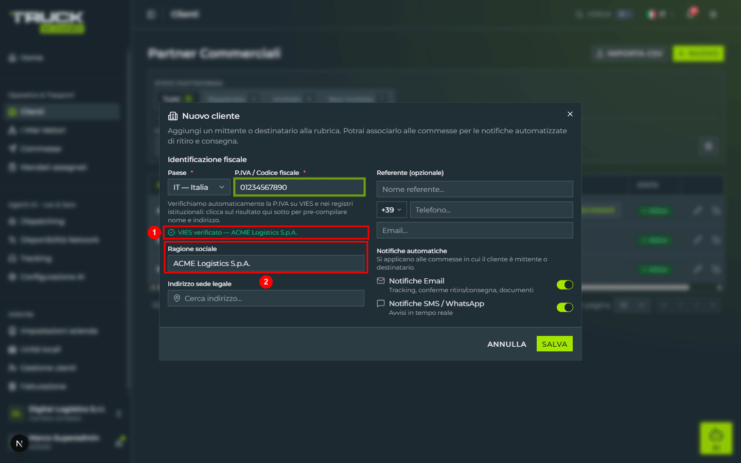 Il dialog «Nuovo cliente» dopo aver inserito una P.IVA e cliccato sul drawer di lookup: in alto la card verde «ACME Logistics S.p.A. — VIES verificato — DATI USATI» (1) e sotto il campo «Ragione sociale» pre-compilato con la ragione sociale ufficiale (2). A destra la sezione Referente è ancora vuota e i due toggle Notifiche Email e Notifiche SMS / WhatsApp sono entrambi accesi di default.